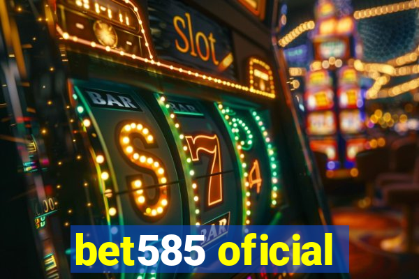 bet585 oficial